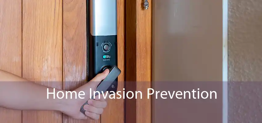 Home Invasion Prevention 