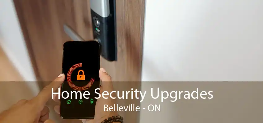 Home Security Upgrades Belleville - ON