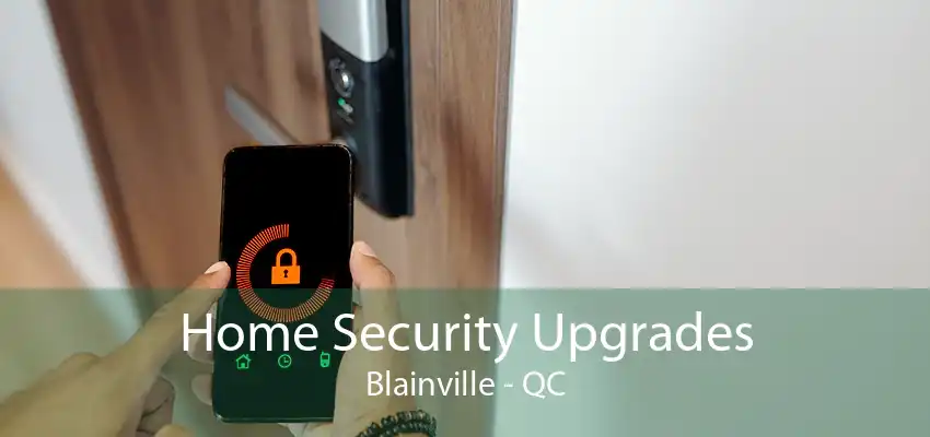 Home Security Upgrades Blainville - QC