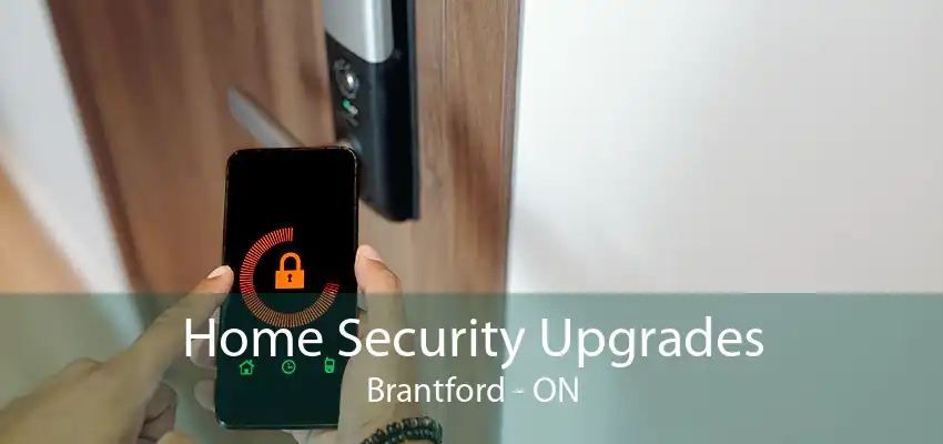 Home Security Upgrades Brantford - ON