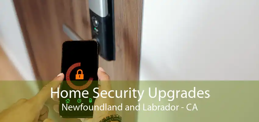 Home Security Upgrades Newfoundland and Labrador - CA