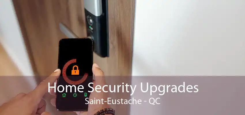 Home Security Upgrades Saint-Eustache - QC