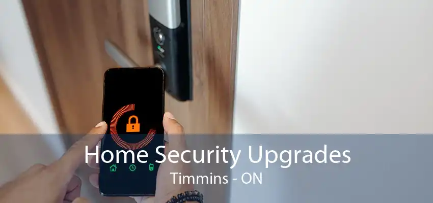 Home Security Upgrades Timmins - ON