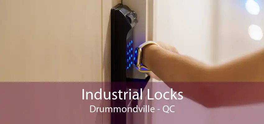 Industrial Locks Drummondville - QC