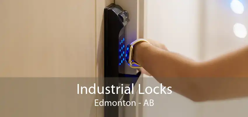 Industrial Locks Edmonton - AB