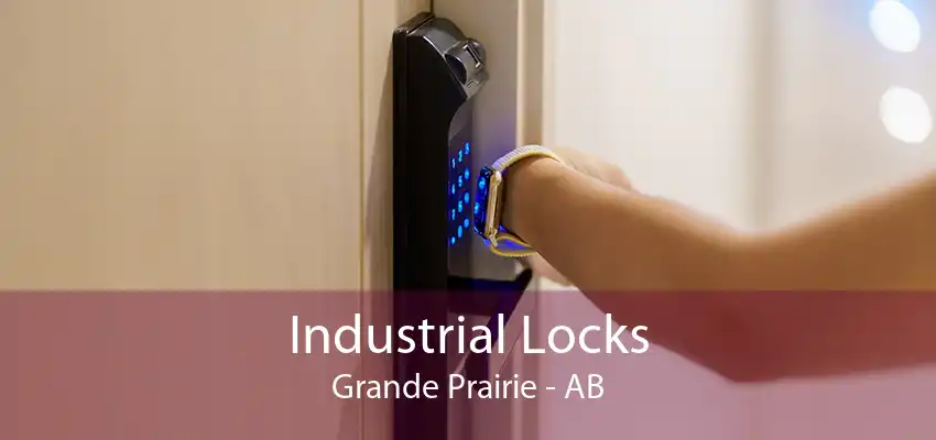 Industrial Locks Grande Prairie - AB