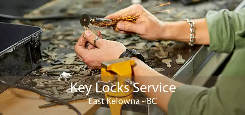 Key Locks Service East Kelowna - BC