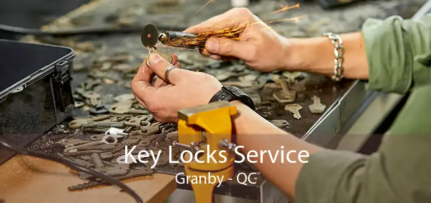 Key Locks Service Granby - QC