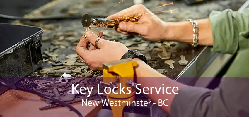 Key Locks Service New Westminster - BC