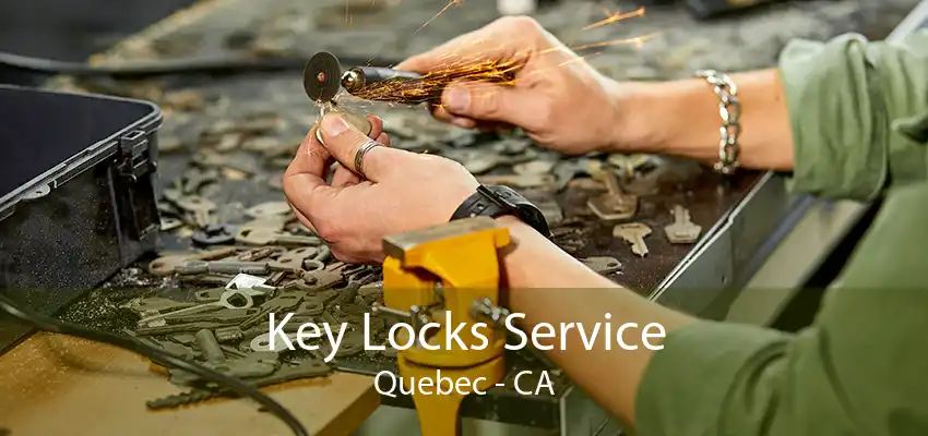 Key Locks Service Quebec - CA