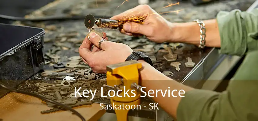 Key Locks Service Saskatoon - SK