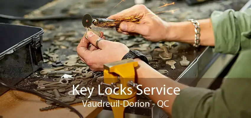 Key Locks Service Vaudreuil-Dorion - QC