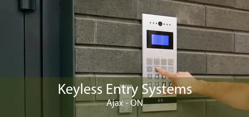 Keyless Entry Systems Ajax - ON