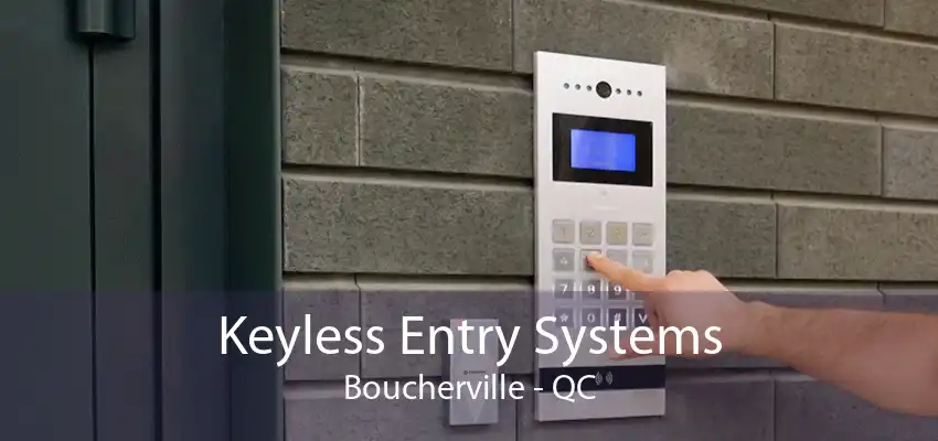 Keyless Entry Systems Boucherville - QC