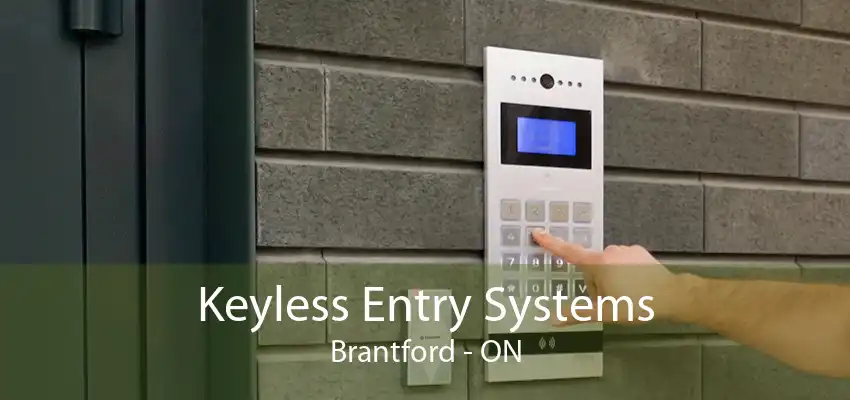 Keyless Entry Systems Brantford - ON