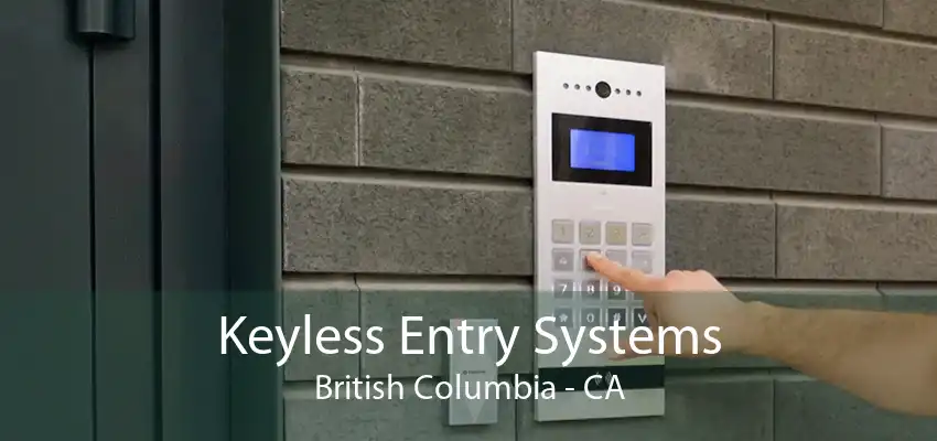 Keyless Entry Systems British Columbia - CA