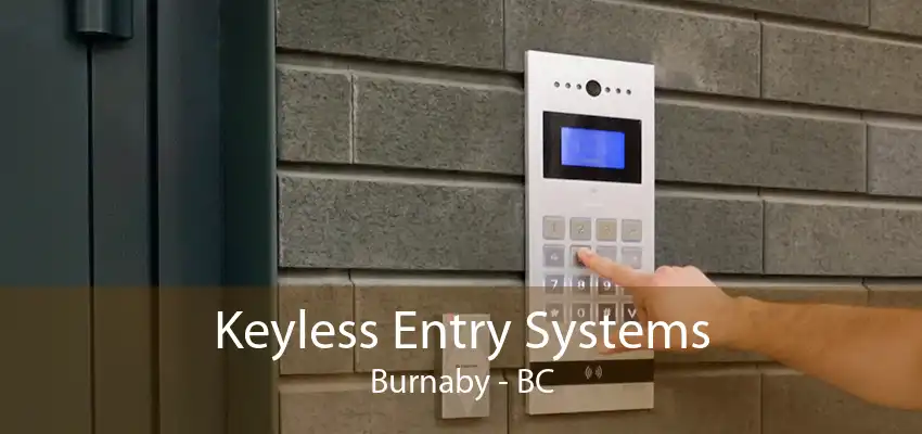 Keyless Entry Systems Burnaby - BC