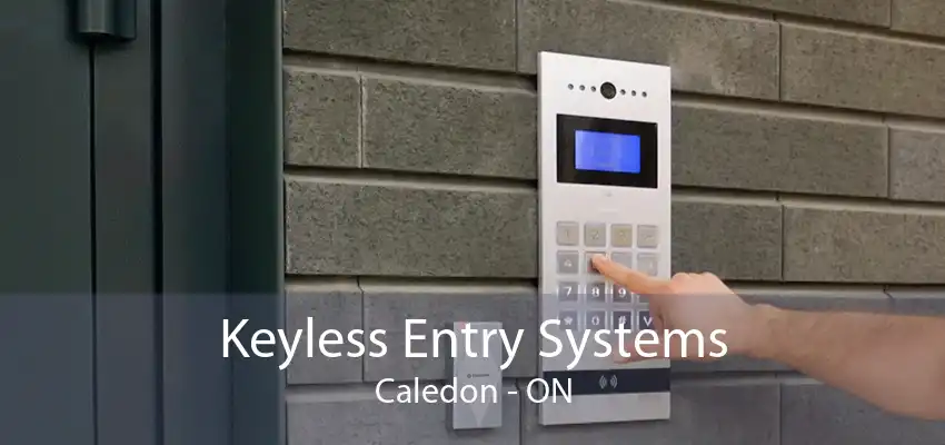 Keyless Entry Systems Caledon - ON