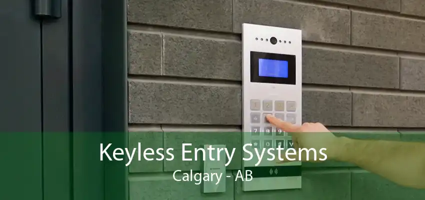 Keyless Entry Systems Calgary - AB