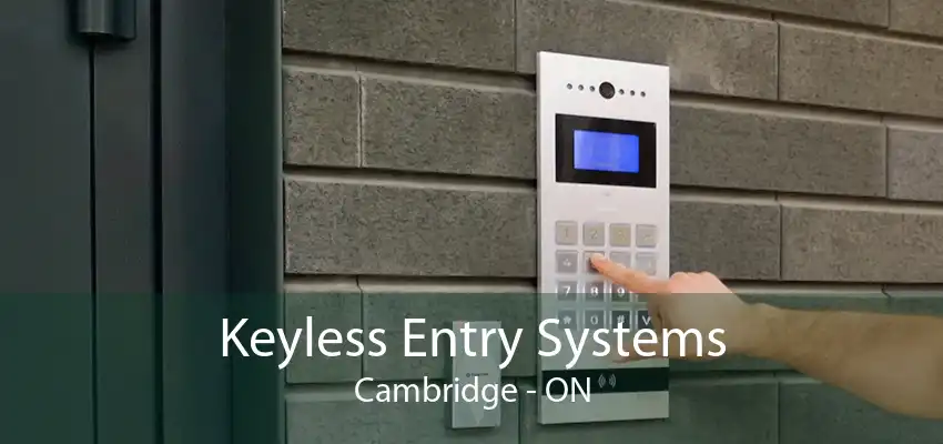 Keyless Entry Systems Cambridge - ON