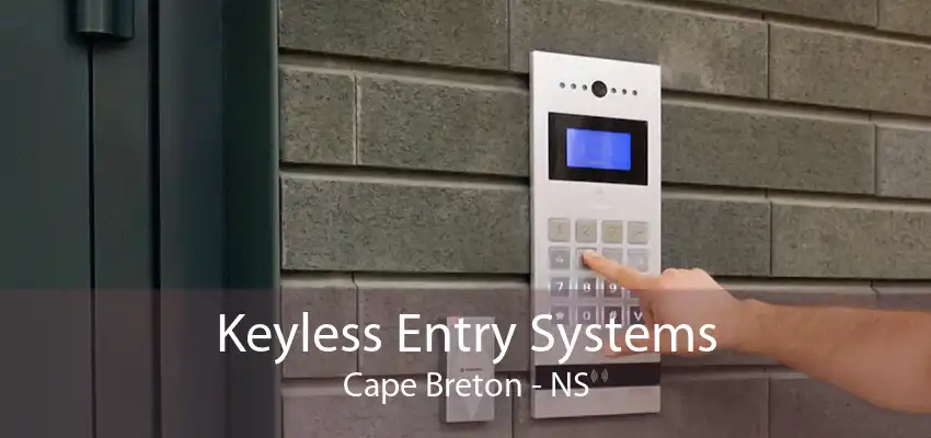 Keyless Entry Systems Cape Breton - NS