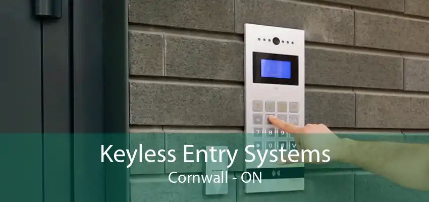 Keyless Entry Systems Cornwall - ON