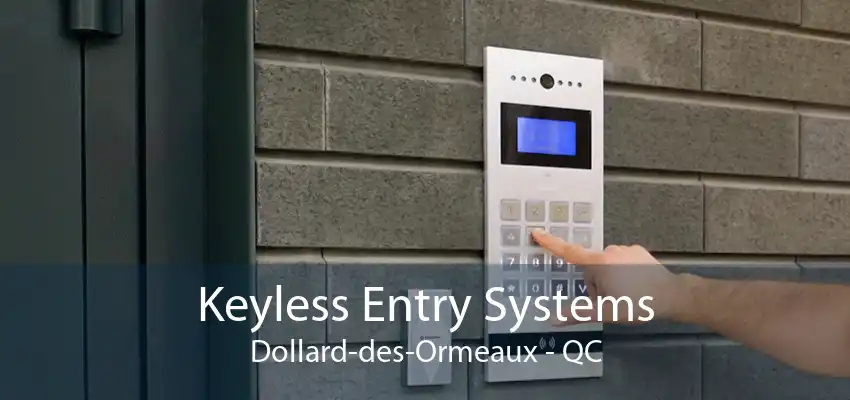 Keyless Entry Systems Dollard-des-Ormeaux - QC