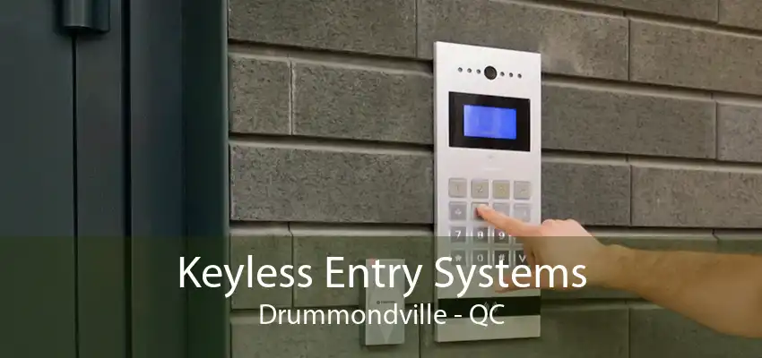 Keyless Entry Systems Drummondville - QC