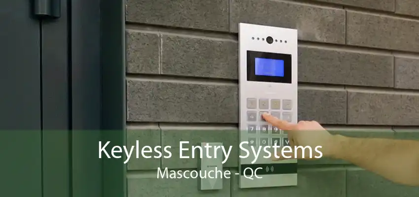 Keyless Entry Systems Mascouche - QC