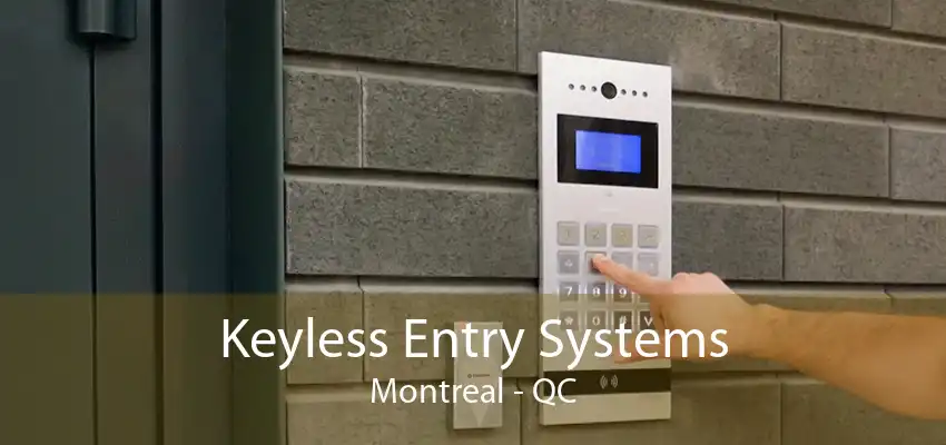 Keyless Entry Systems Montreal - QC