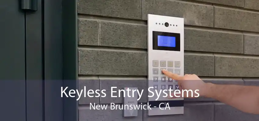 Keyless Entry Systems New Brunswick - CA