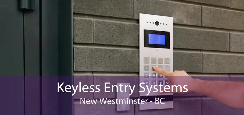 Keyless Entry Systems New Westminster - BC