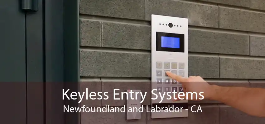 Keyless Entry Systems Newfoundland and Labrador - CA