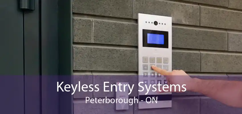 Keyless Entry Systems Peterborough - ON