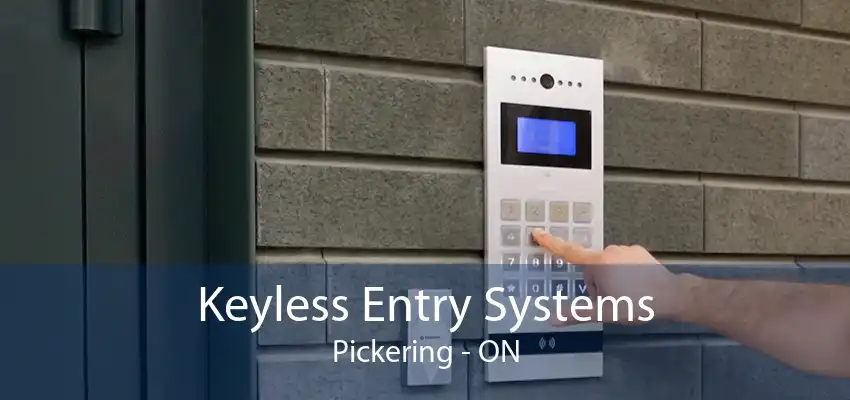 Keyless Entry Systems Pickering - ON