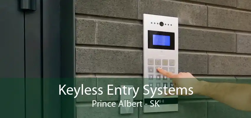 Keyless Entry Systems Prince Albert - SK