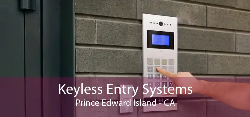 Keyless Entry Systems Prince Edward Island - CA