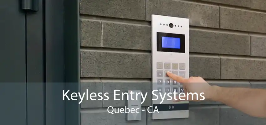 Keyless Entry Systems Quebec - CA