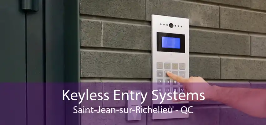 Keyless Entry Systems Saint-Jean-sur-Richelieu - QC