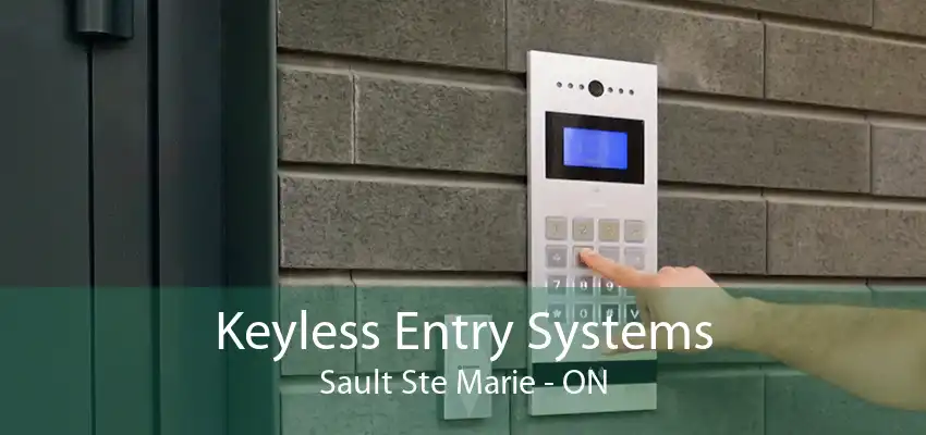 Keyless Entry Systems Sault Ste Marie - ON