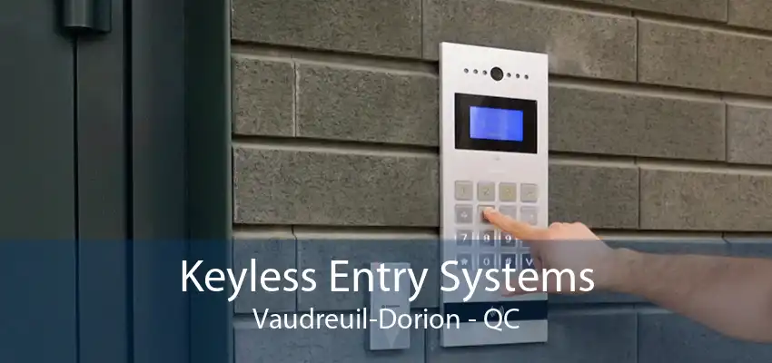 Keyless Entry Systems Vaudreuil-Dorion - QC