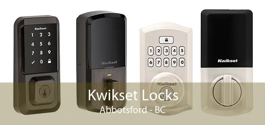 Kwikset Locks Abbotsford - BC