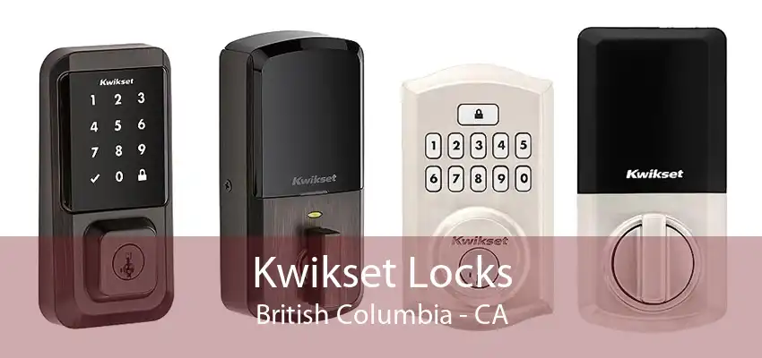 Kwikset Locks British Columbia - CA