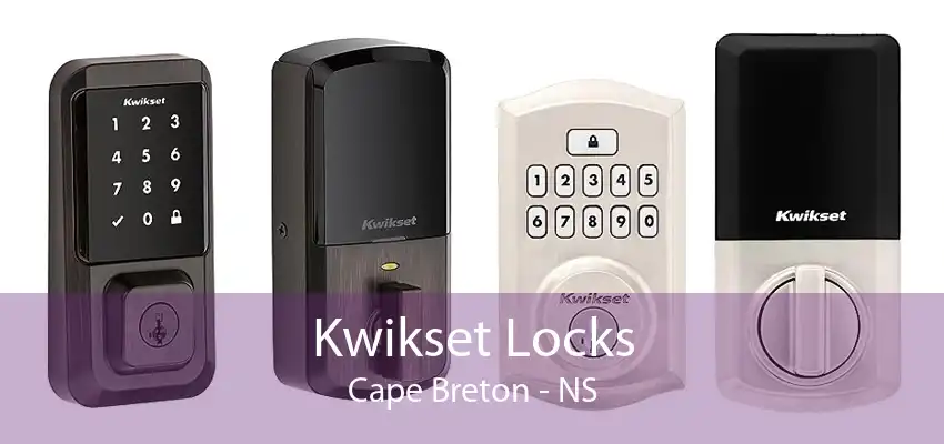 Kwikset Locks Cape Breton - NS