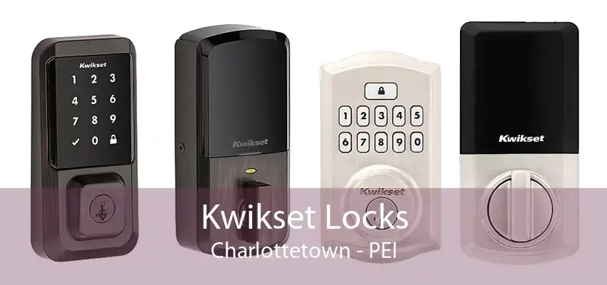 Kwikset Locks Charlottetown - PEI