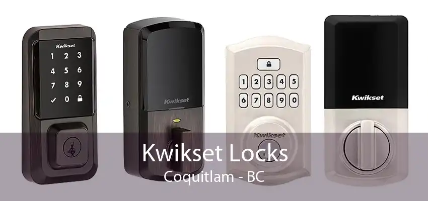 Kwikset Locks Coquitlam - BC