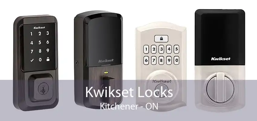 Kwikset Locks Kitchener - ON