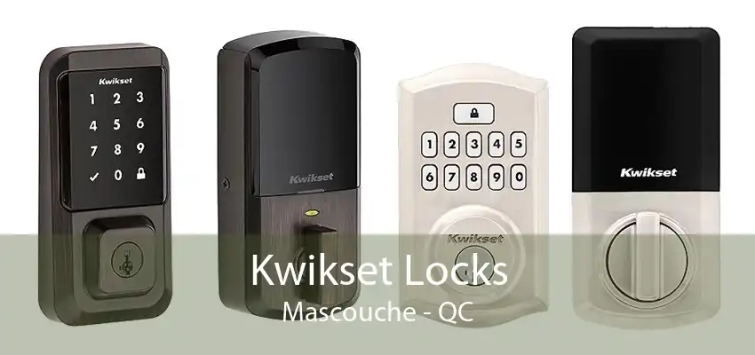 Kwikset Locks Mascouche - QC