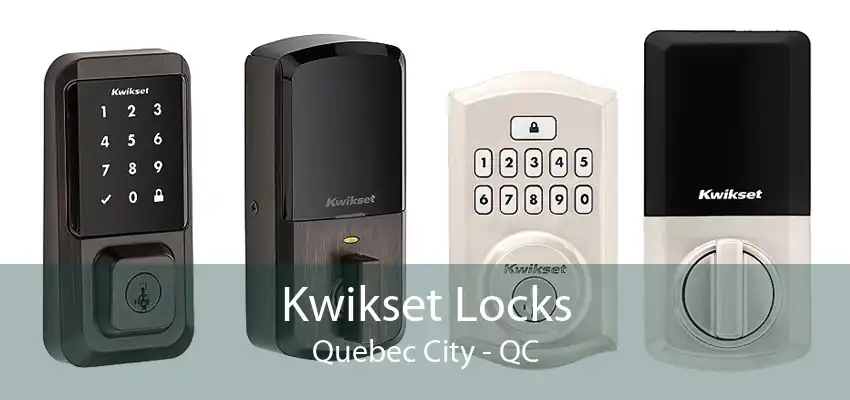 Kwikset Locks Quebec City - QC