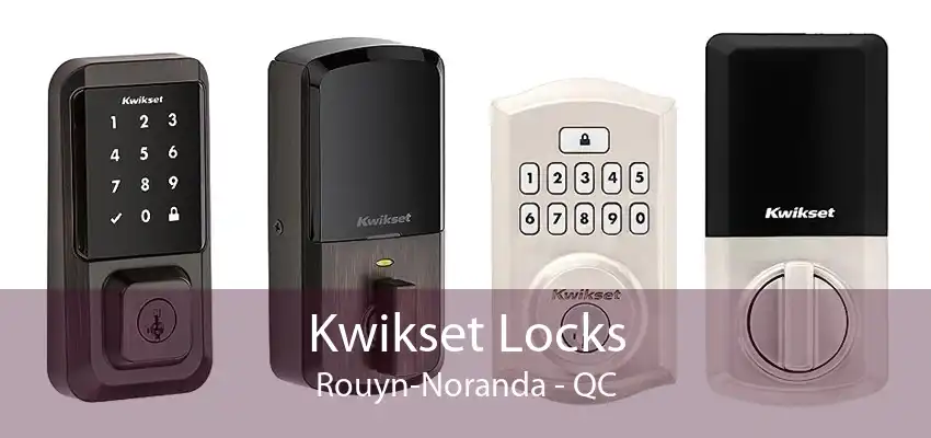 Kwikset Locks Rouyn-Noranda - QC